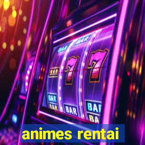 animes rentai